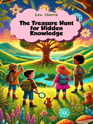 cover image of The Treasure Hunt for Hidden Knowledge